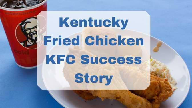 Kentucky Fried Chicken KFC Success Story
