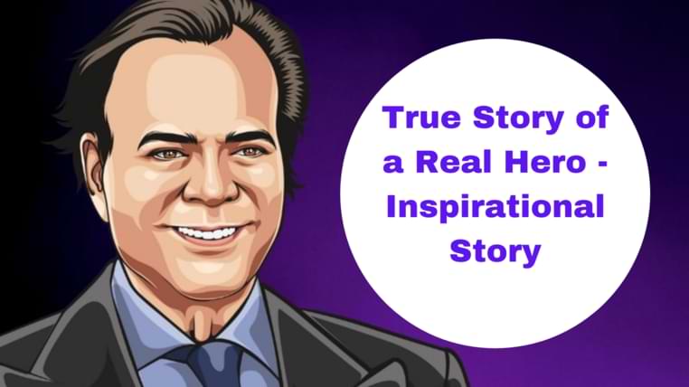 True Story of a Real Hero - Inspirational Story