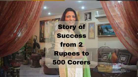 Story of Success from 2 Rupees to 500 Corers
