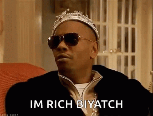 When I'm rich