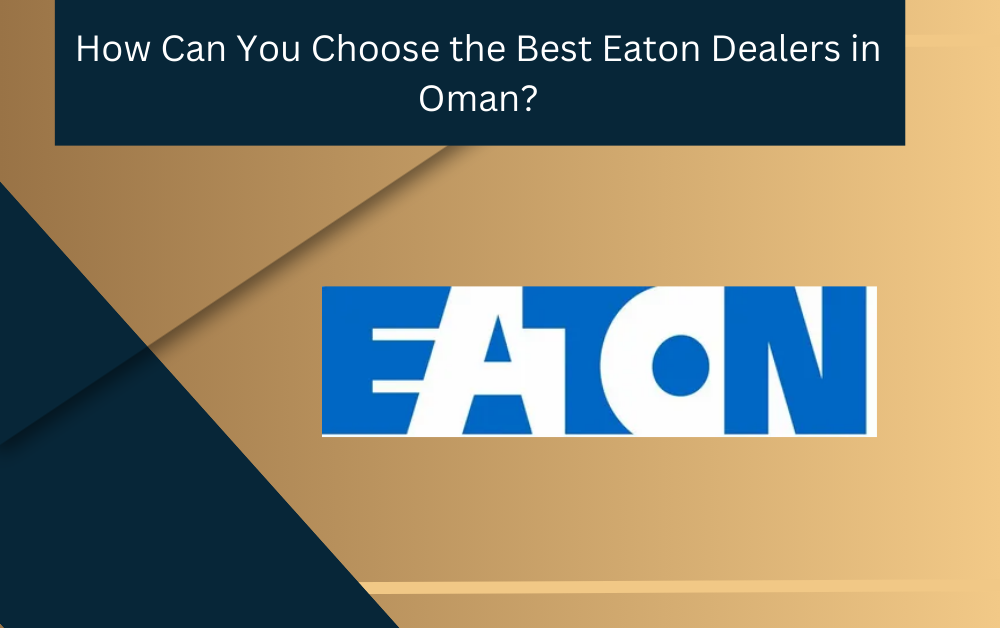 Eaton Suppliers and Dealers in oman