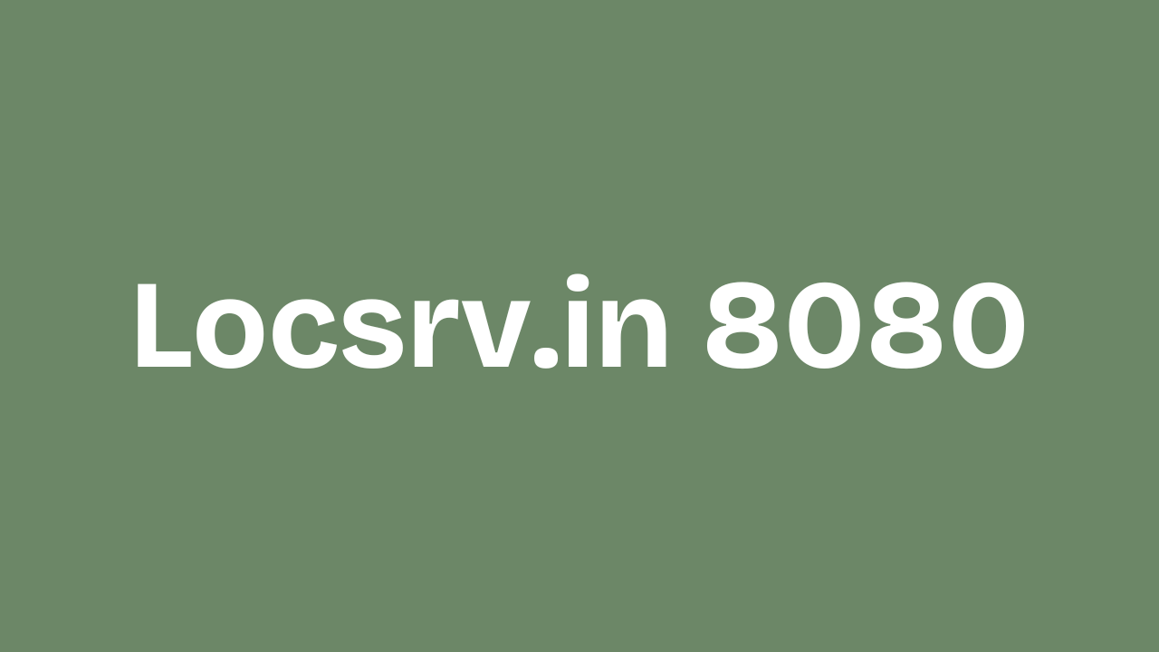 Locsrv.in 8080