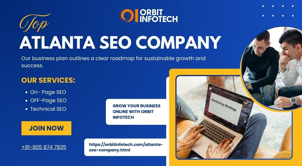 Atlanta SEO company, top atlanta seo services, boost your business online with orbit infotech atlanta seo services, improve your website organic traffic, boost your website google rankings