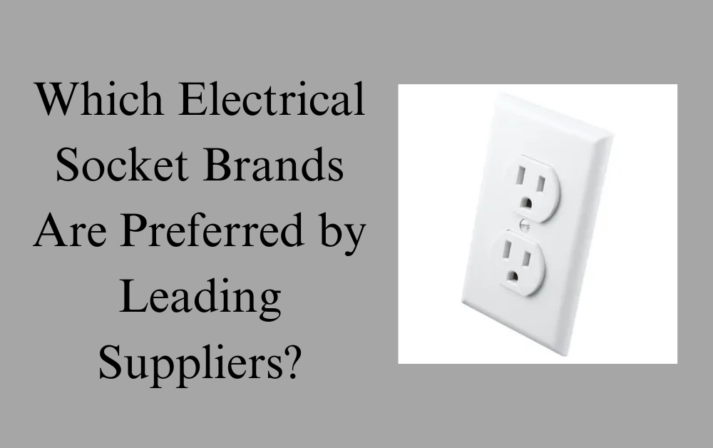 Electrical Sockets Suppliers