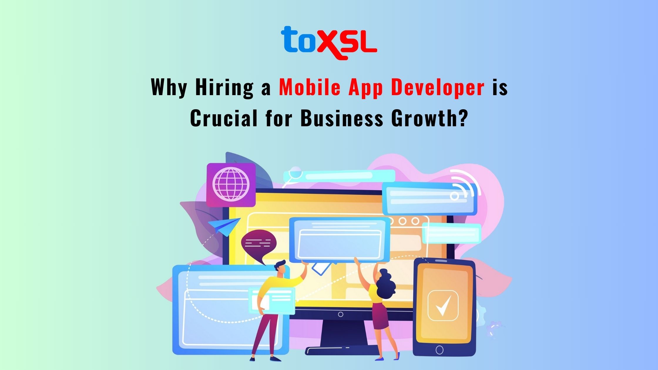 Why Hiring a Mobile App Developer is Crucial for Business Growth?