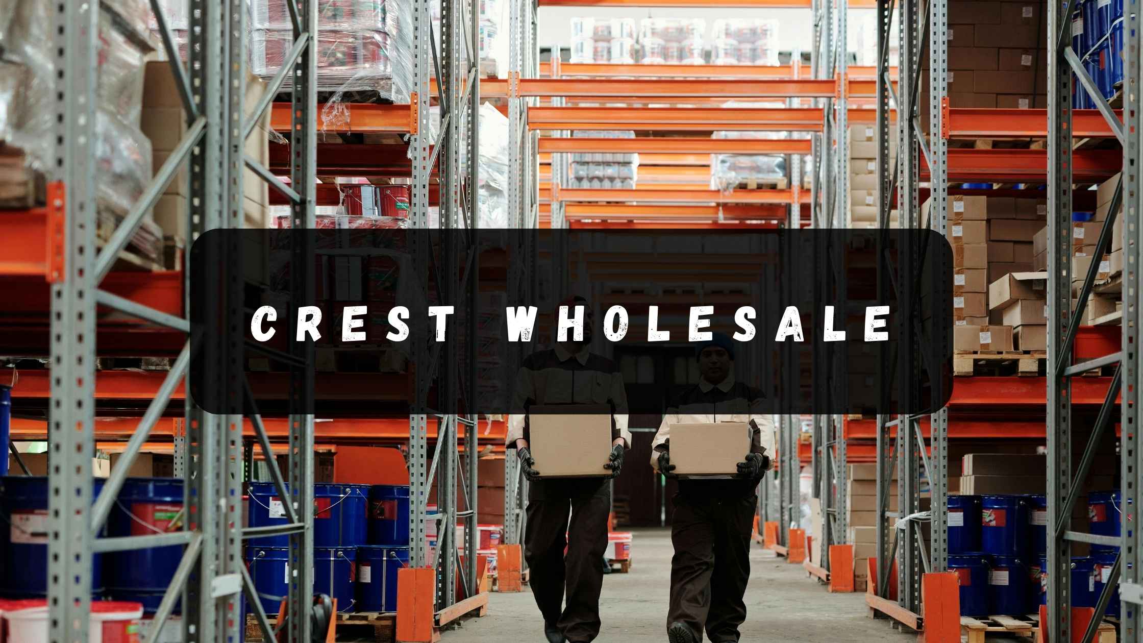 crest wholesale