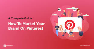 Pinterest for Brand Marketing