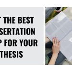 Get the Best Dissertation Help for Your Thesis