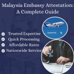 How to Get Your Documents Attested by the Malaysia Embassy services