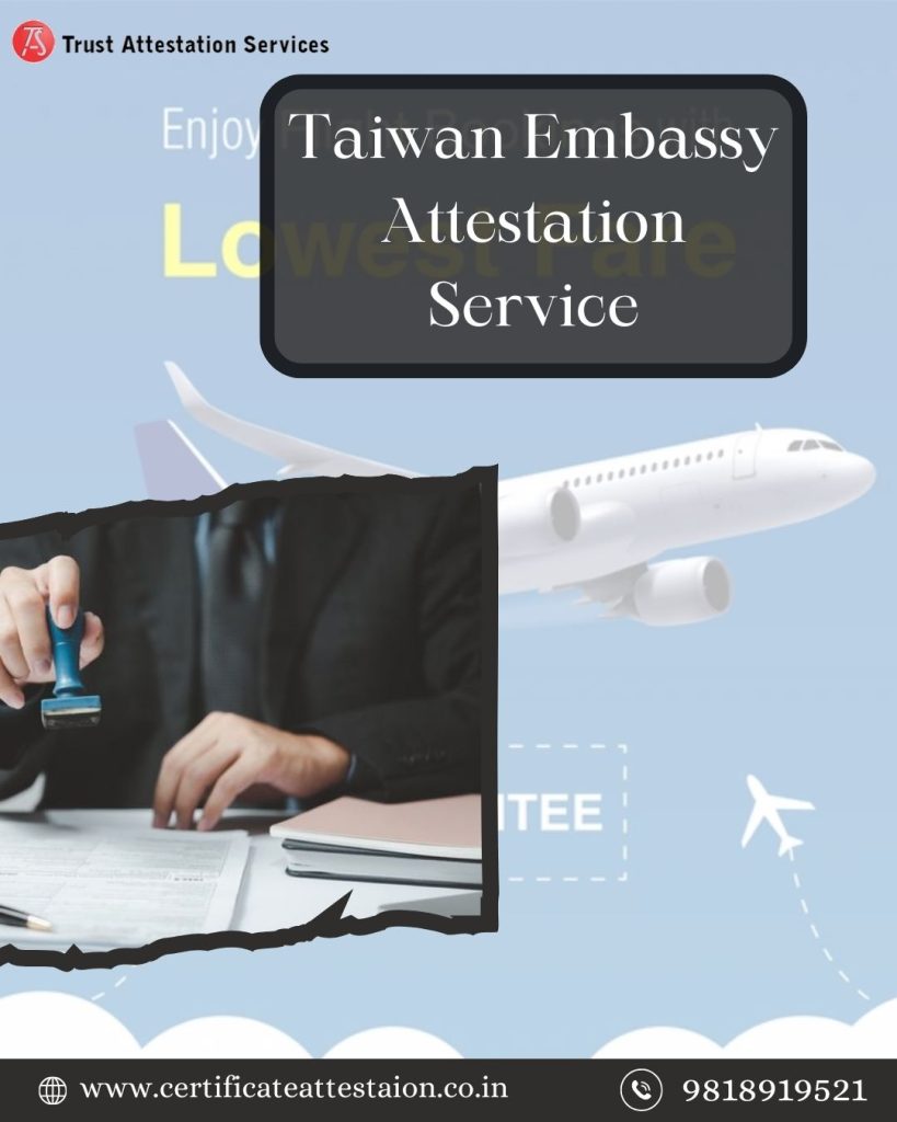 Taiwan Embassy Attestation Made Easy: Trusted Service Providers