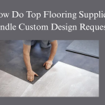 Flooring Suppliers In Dubai